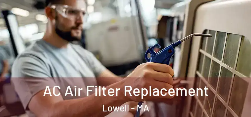  AC Air Filter Replacement Lowell - MA